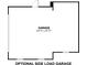 Garage blueprint showing dimensions for garage with optional side load at 7856 Magnolia St, New Palestine, IN 46163