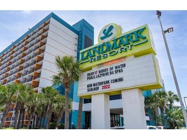Landmark Resort's exterior and sign highlighting upcoming waterpark in 2022 and 17 bodies of water to enjoy at 1501 S Ocean Blvd. # 811, Myrtle Beach, SC 29577