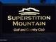 Illuminated sign for Superstition Mountain Golf and Country Club at 3086 S First Water Ln, Gold Canyon, AZ 85118