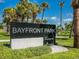 Bayfront Park sign in Longboat Key, Florida at 100 Sands Point Rd # 305, Longboat Key, FL 34228