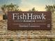 FishHawk Ranch community entrance sign at 5716 Colony Glen Rd, Lithia, FL 33547