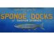 Sign welcoming visitors to Sponge Docks at 1010 Bowsprit Ln # 0, Holiday, FL 34691