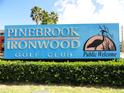 Pinebrook Ironwood Golf Club sign welcoming the public at 4480 Ironwood Cir # 202A, Bradenton, FL 34209