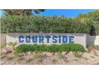 Courtside neighborhood sign with lush landscaping and shrubbery at 3375 E Tompkins Ave # 155, Las Vegas, NV 89121